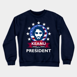 Keanu Reeves for President Crewneck Sweatshirt